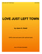 Love Just Left Town SATB choral sheet music cover